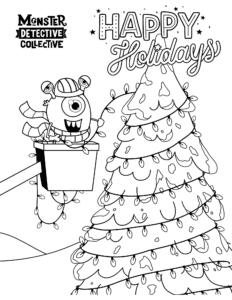 A Monster Detective Collective one-eyed monster wearing a hard hat and scarf stands in an electric utility bucket truck, decorating a large tree with holiday lights. The words Happy Holidays are at the top of the tree.